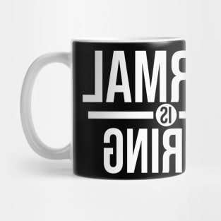 Normal is Boring Mug